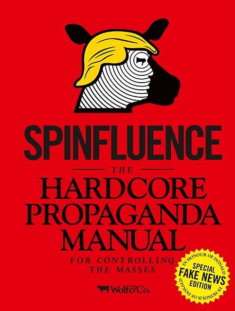 Spinfluence. The Hardcore Propaganda Manual For Controlling The Masses by Nick McFarlane Paperback Book