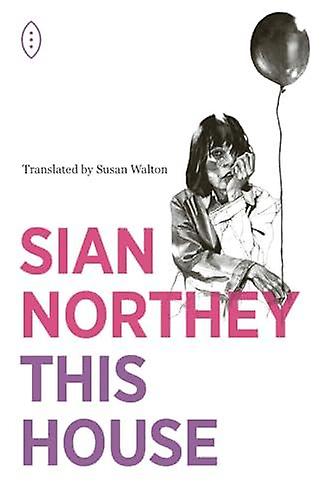 This House - Sian Northey