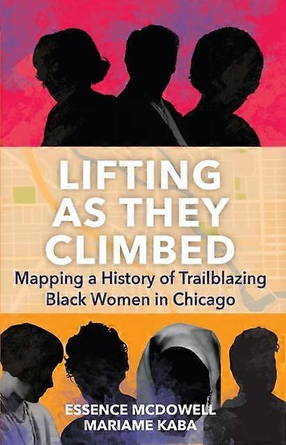 Lifting As They Climbed by Mariame Kaba Paperback Book