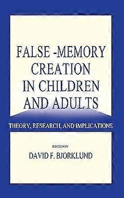 False-memory Creation in Children and Adults