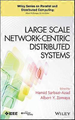 Large Scale Network-Centric Distributed Systems