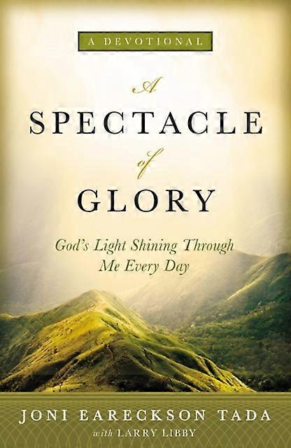 A Spectacle Of Glory by Joni Eareckson Tada Hardback Book