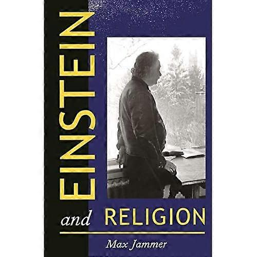 Einstein & Religion  Physics & Theory: Physics and Theology