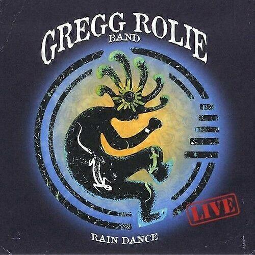 Rolie Gregg Rain Dance - Live CD
