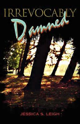 Irrevocably Damned