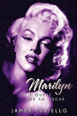 Marilyn Monroe The Quest for an Oscar