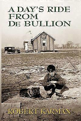 A Day's Ride from De Bullion
