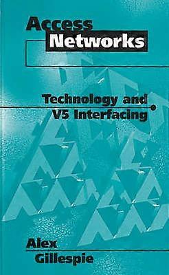 Access Networks Technology and V5 Interfacing Communications Engineering Library