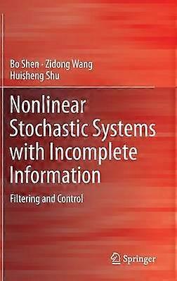 Nonlinear Stochastic Systems with Incomplete Information