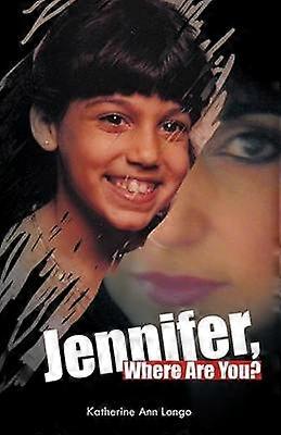 Jennifer Where Are You?