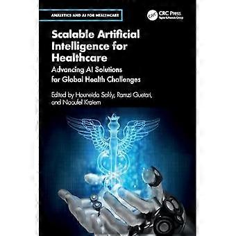 Skalierbare Künstliche Intelligenz für das Gesundheitswesen: Weiterentwicklung von KI-Lösungen für globale Herausforderungen im Gesundheitswesen