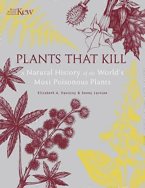 Plants That Kill - Sonny Larsson - Hardback - English Book - Popular science