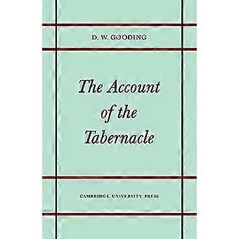 The Account Of The Tabernacle Translation And Textual Problems Of The Greek Exod - David W. Gooding - Paperback - en Book