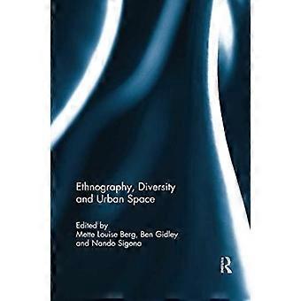 Ethnography Diversity And Urban Space - Taylor & Francis Ltd