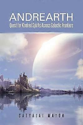 Andrearth Quest for Kindred Spirits Across Galactic Frontiers