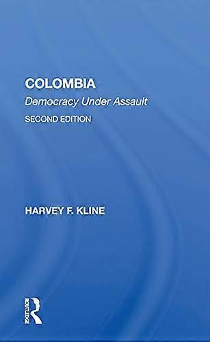 Colombia Democracy Under Assault Second Edition