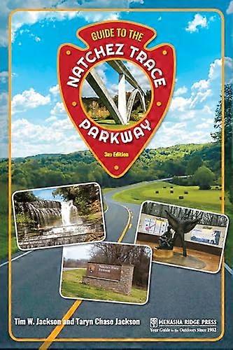 Guide to the Natchez Trace Parkway
