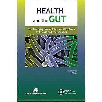 Health and the Gut The Emerging Role of Intestinal Microbiota in Disease and Therapeutics