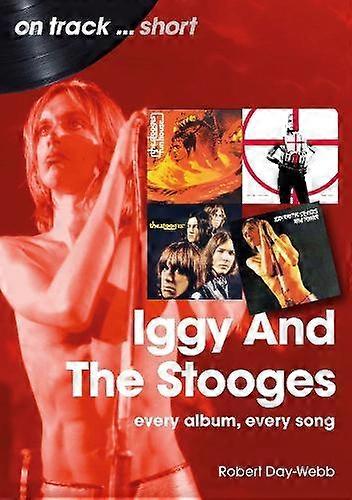 Iggy And The Stooges On Track Short by Robert Day-Webb Paperback