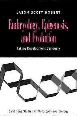 Embryology Epigenesis and Evolution