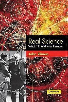 Real Science What It Is and What It Means