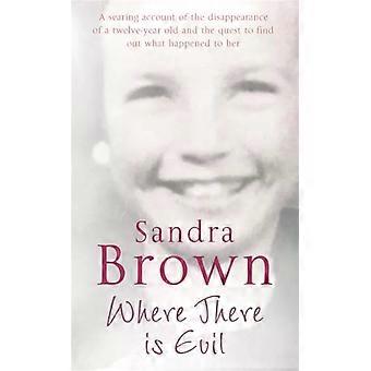 Where There Is Evil - Sandra Brown