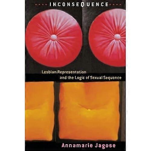 Inconsequence: Lesbian Representation and the Logic of Sexual Sequence