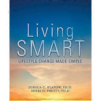 Vivant intelligent : Changement de mode de vie Made Simple
