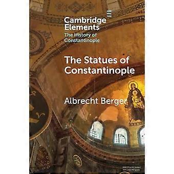 The Statues Of Constantinople - Albrecht Berger