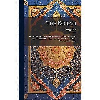 The Koran Tr. Into English From The Original Arabic With Explanatory Notes Fr - George - Hardcover - en Book