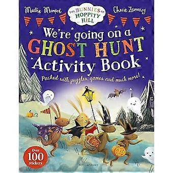 Were Going on a Ghost Hunt Activity Book (The Bunnies of Hoppity Hill)