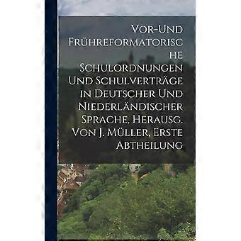Vor-und Frhreformatorische Schulordnungen Und Schulvertrge In Deutscher Und Nied - Anonymous - Hardcover - English Book - History