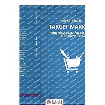 Target Markets North Korea's Military Customers - Andrea Berger - Paperback - English Book - History