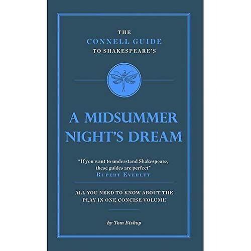Den Connell Guide til Shakespeares en midtsommernattsdrøm (avanserte studier tekst guide)