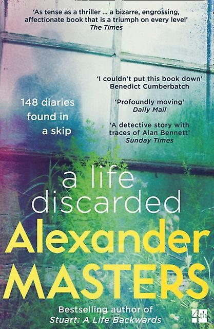 A Life Discarded by Alexander Masters Paperback Book