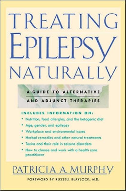 Treating Epilepsy Naturally - Patricia Murphy