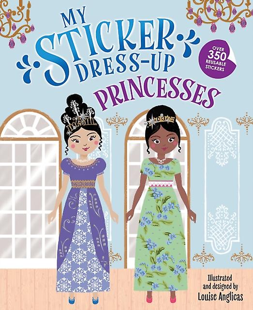 My Sticker Dressup Princesses by Louise Anglicas Paperback