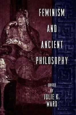 Feminism and Ancient Philosophy