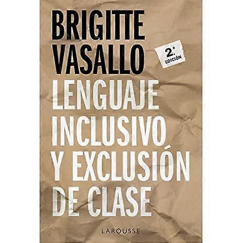 Lenguaje inclusivo y exclusión de clase