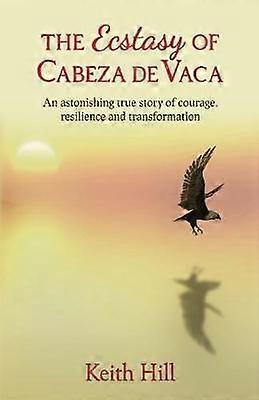 L’extase de Cabeza de Vaca