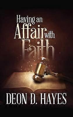 Having an Affair with Faith