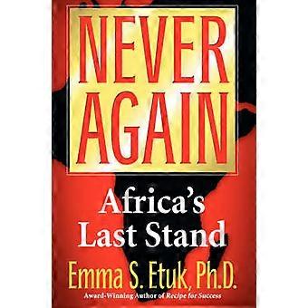 Nie wieder Afrikas letztes Gefecht