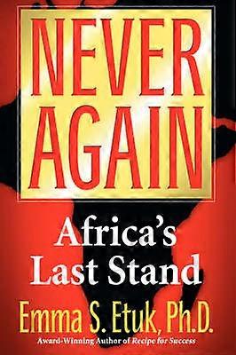 Never Again Africa's Last Stand