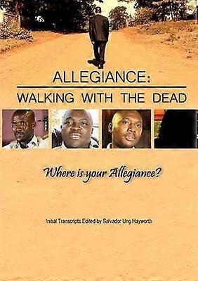 Allegiance: Walking with the Dead