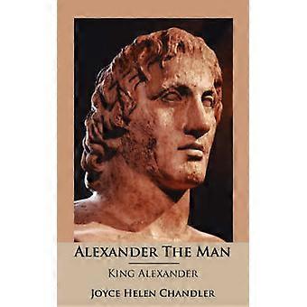 Alexander The Man