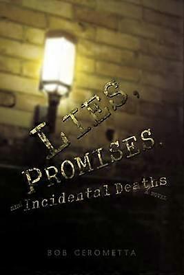 Lies Promises and Incidental Deaths