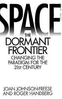 Space the Dormant Frontier