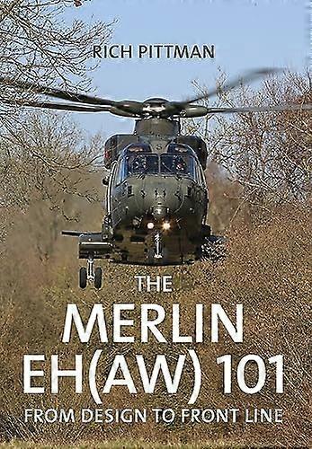 The Merlin EH(AW) 101: From Design to Front Line