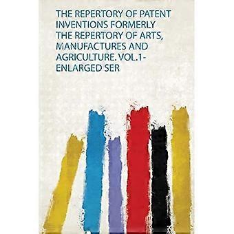Repertoire für Patenterfindungen Ehemals das Repertoire der Künste, Manufakturen und Landwirtschaft. Vol. 1 - Erweiterter Bereich