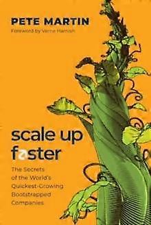 Scale Up Faster by Pete Martin Hardback Book
